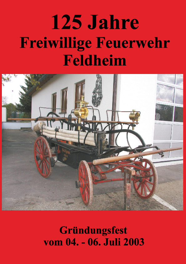 Festschrift 125 Jahre Feuerwehr Feldheim